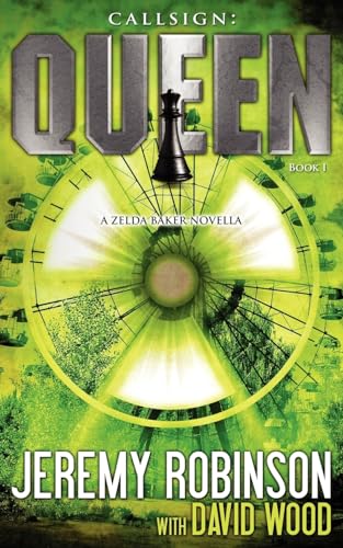 Stock image for Callsign: Queen: Queen: Queen - Book I (a Zelda Baker - Chess Team Novella) (Jack Sigler Thrillers) for sale by WorldofBooks