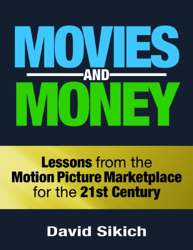 9780983603535: Movies and Money: Lessons from the Motion Picture Marketplace for the 21st Century