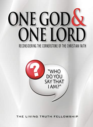 Beispielbild fr One God & One Lord: Reconsidering the Cornerstone of the Christian Faith zum Verkauf von California Books