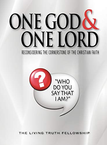 One God & One Lord: Reconsidering the Cornerstone of the Christian Faith (9780983604228) by Lynn, John A; Schoenheit, John W; Graeser, Mark H