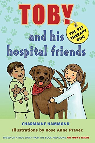 Beispielbild fr Toby, the Pet Therapy Dog, and His Hospital Friends zum Verkauf von Better World Books: West