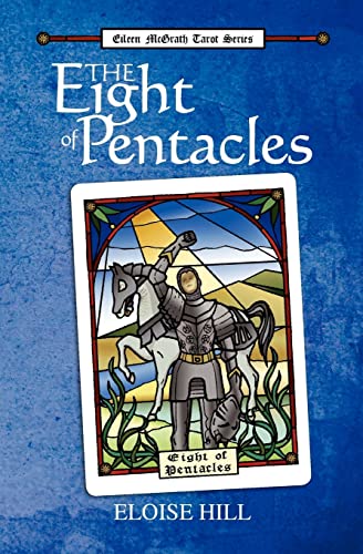 Beispielbild fr The Eight of Pentacles: Eileen McGrath Tarot Series zum Verkauf von Bookmans