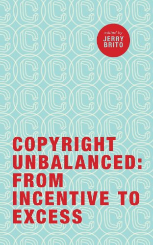 Imagen de archivo de Copyright Unbalanced : From Incentive to Excess a la venta por Better World Books
