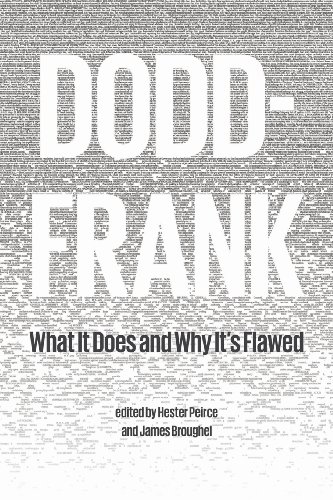 Beispielbild fr Dodd-Frank : What It Does and Why It's Flawed zum Verkauf von Better World Books