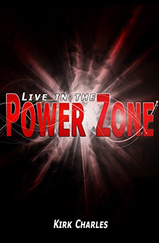 Live in the Power Zone (9780983608004) by Charles, Kirk