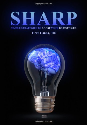 Stock image for Sharp: Simple Strategies to Boost Your Brainpower for sale by Books From California