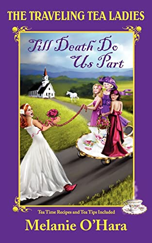 Stock image for The Traveling Tea Ladies till Death Do Us Part for sale by Better World Books: West
