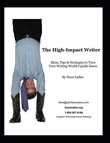 Stock image for The High-Impact Writer: Ideas, Tips & Strategies to Turn Your Writing World Upside Down for sale by Revaluation Books