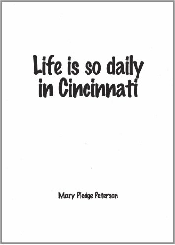Beispielbild fr Life is so daily in Cincinnati zum Verkauf von HPB Inc.