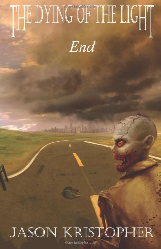 Stock image for End (The Dying of the Light Book 1) for sale by BookHolders