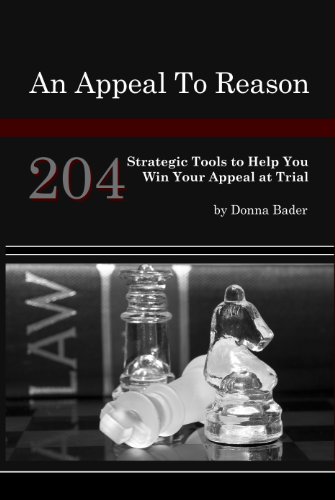 Imagen de archivo de An Appeal to Reason : 204 Strategic Tools to Help You Win Your Appeal at Trial a la venta por Better World Books: West