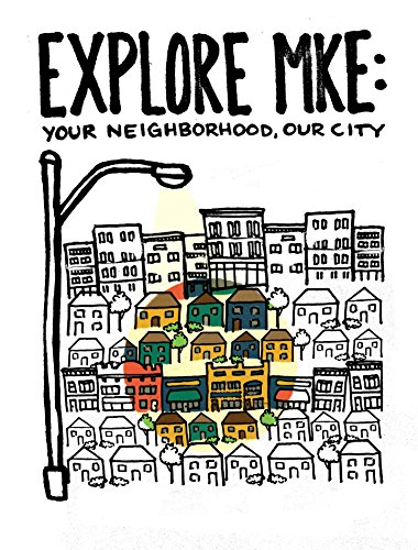 Imagen de archivo de Explore MKE: Your Neighborhood, Our City (English and Spanish Edition) a la venta por ThriftBooks-Atlanta