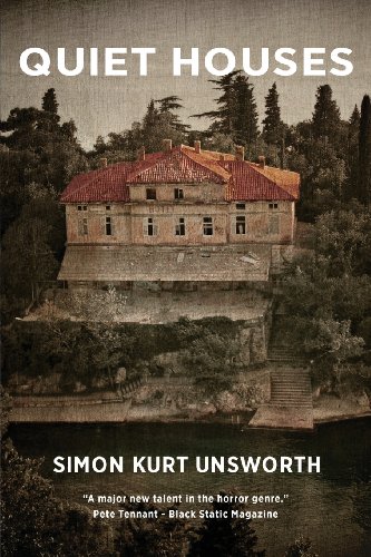 Quiet Houses (9780983624516) by Unsworth, Simon Kurt