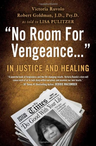 Beispielbild fr No Room for Vengeance. : In Justice and Healing zum Verkauf von Better World Books