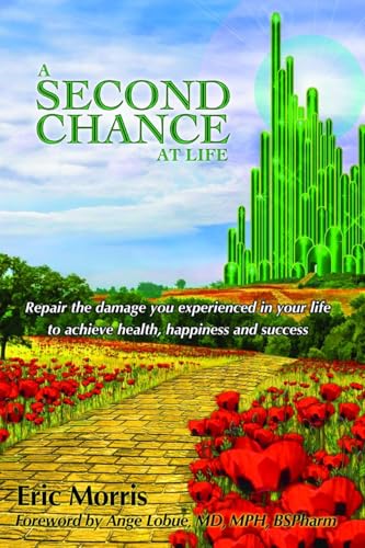 Beispielbild fr A Second Chance at Life: Repairing the Damage You Have Experienced in Your Lives zum Verkauf von Books From California