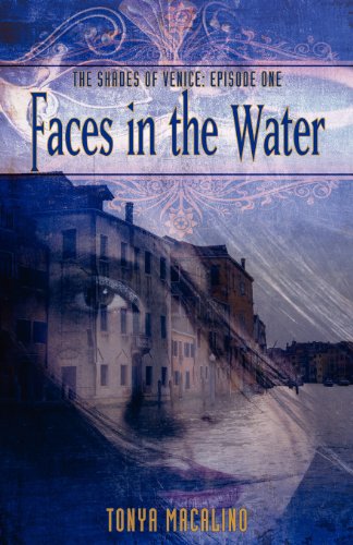 Stock image for Faces in the Water: The Shades of Venice Series: Episode One for sale by Chaparral Books