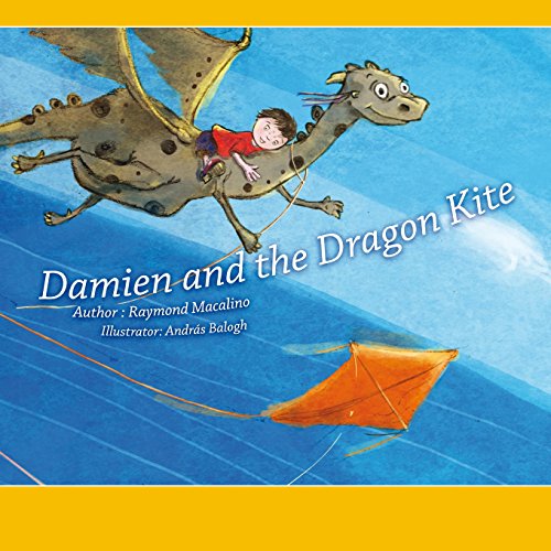 Stock image for Damien And The Dragon Kite: A Pre Reader Book for Toddlers for sale by St Vincent de Paul of Lane County