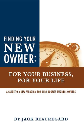 Stock image for Finding Your New Owner for Your Business, for Your Life for sale by Amazing Books Pittsburgh