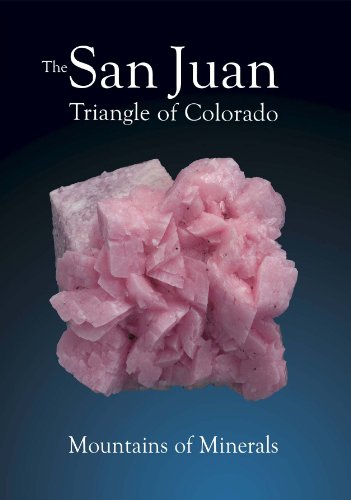 Beispielbild fr The San Juan Triangle of Colorado: Mountains of Minerals zum Verkauf von Wonder Book