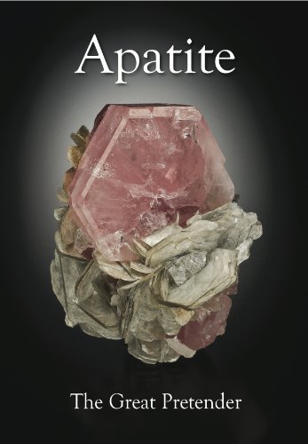 Imagen de archivo de Apatite: The Great Pretender a la venta por Revaluation Books