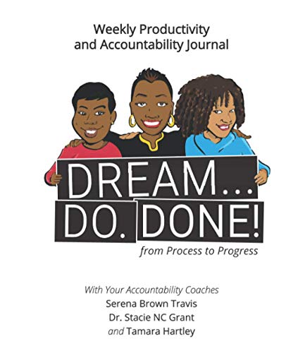 Stock image for Dream. Do. Done!: From Process to Progress for sale by ThriftBooks-Dallas