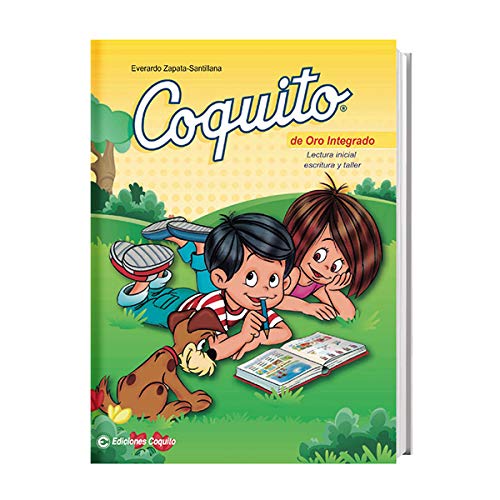 Imagen de archivo de Coquito de Oro Integrado, lectura inicial, escritura y taller (Spanish Edition) a la venta por GF Books, Inc.