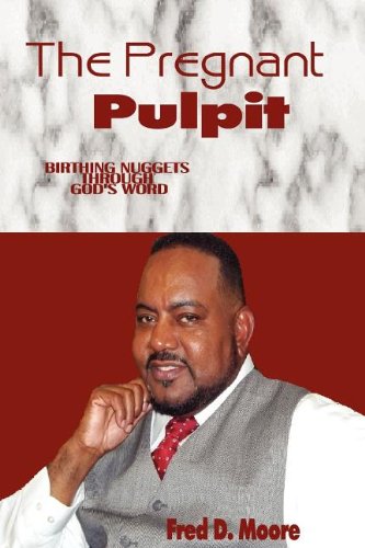 Beispielbild fr The Pregnant Pulpit zum Verkauf von ThriftBooks-Atlanta