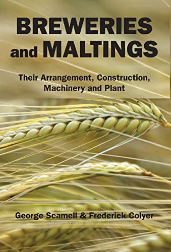 9780983638995: Breweries and Maltings: Their Arrangement, Construction, Machinery, and Plant