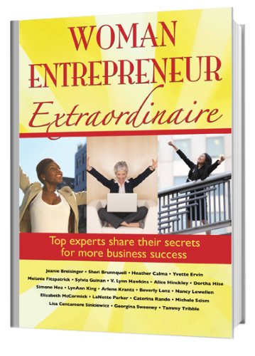 Beispielbild fr Woman Entrepreneur Extraordinaire Top Experts Share Their Secrets for More Business Success zum Verkauf von SecondSale