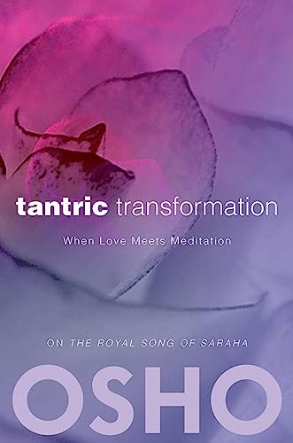 Imagen de archivo de Tantric Transformation: When Love Meets Meditation (OSHO Classics) a la venta por SecondSale