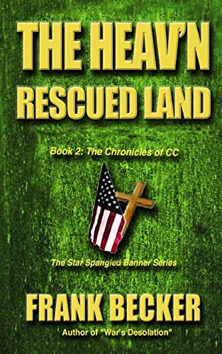 9780983646051: The Heav'n Rescued Land: Volume 2 (The Chronicles of CC)