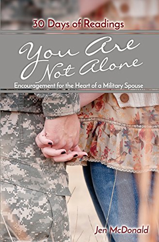 Beispielbild fr You Are Not Alone: Encouragement for the Heart of a Military Spouse zum Verkauf von SecondSale