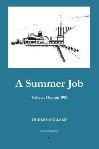 9780983647867: A Summer Job: Valsetz, Oregon 1951