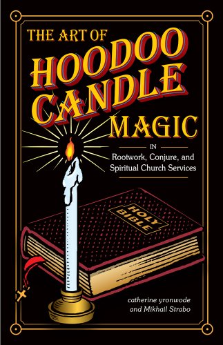 Stock image for The Art of Hoodoo Candle Magic in Rootwork, Conjure, and Spiritual Church Services for sale by HPB-Diamond