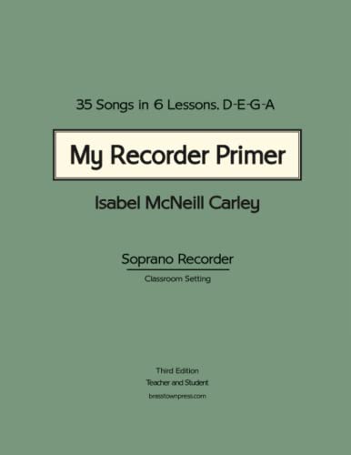 Stock image for My Recorder Primer: 35 Songs in 6 Lessons, D-E-G-A  Soprano Recorder  Classroom Setting (IMC's Five Little Books) for sale by GF Books, Inc.