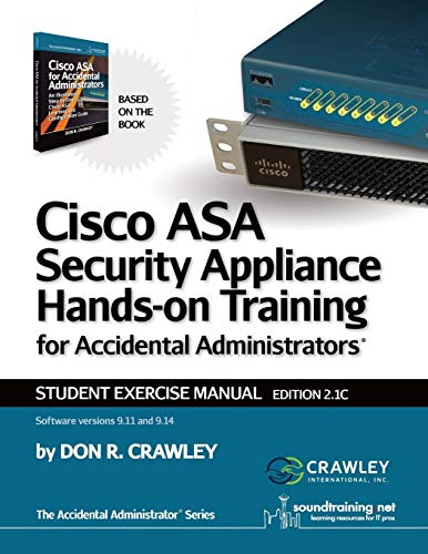 Beispielbild fr Cisco ASA Security Appliance Hands-On Training for Accidental Administrator: Student Exercise Manual zum Verkauf von California Books