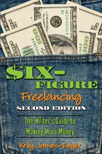 Stock image for Six-Figure Freelancing: The Writer's Guide to Making More Money, Second Edition for sale by ThriftBooks-Atlanta