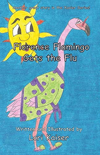 9780983665151: Florence Flamingo Gets The Flu