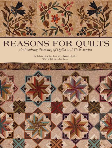 9780983668800: Title: Reasons for Quilts An Inspiring Treasury of Quilts