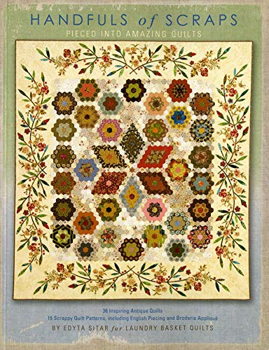 9780983668817: Handfuls of Scraps - Pieced into Amazing Quilts by Edyta Sitar (2014-08-02)
