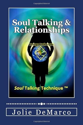 Beispielbild fr Soul Talking and Relationships: Energy Exchanges zum Verkauf von BooksRun