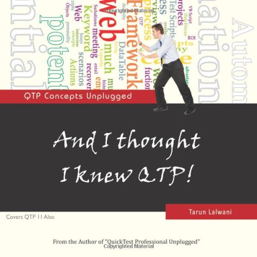 Stock image for And I thought I knew QTP!: QTP Concepts Unplugged for sale by HPB-Red