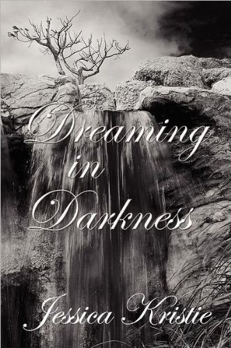 Beispielbild fr Dreaming in Darkness [Paperback] [Oct 03, 2011] Kristie, Jessica zum Verkauf von WONDERFUL BOOKS BY MAIL