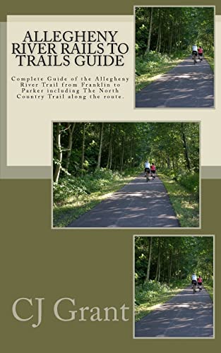 Stock image for Allegheny River Rails to Trails Guide: Allegheny River Trail from Franklin to Parker for sale by Mr. Bookman