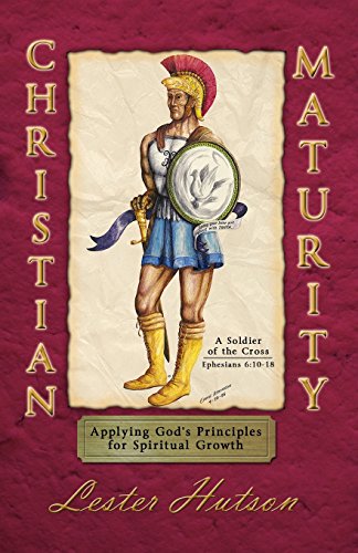 Stock image for Christian Maturity: Applying God's Principles for Spiritual Growth for sale by Save With Sam