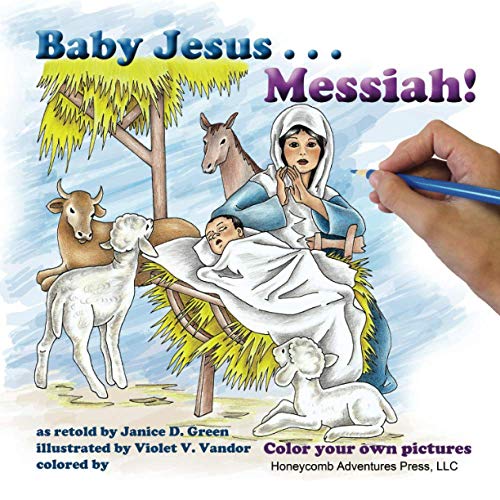 Imagen de archivo de Baby Jesus . . . Messiah!: Color your own pictures a la venta por Lucky's Textbooks