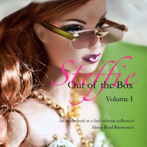 Stock image for Steffie: Out of the Box: An inside peek at a fan's eclectic collection for sale by Lucky's Textbooks