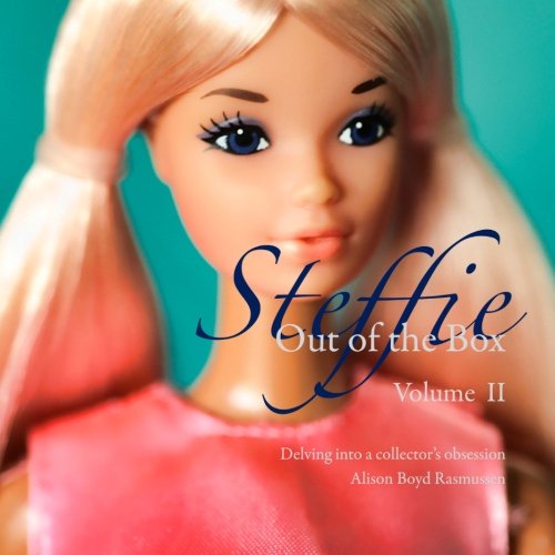 9780983681649: Steffie: Out of the Box: Delving into a collector's obsession: Volume 2