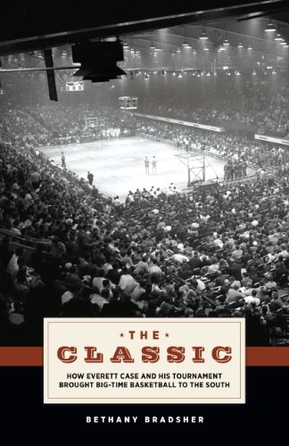 Stock image for The Classic: How Everett Case and His Tournament Brought Big-Time Basketball to the South for sale by SecondSale