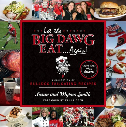 Let the Big Dawg Eat...Again! (9780983683421) by Loran Smith; Myrna Smith